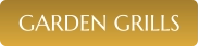 GARDEN GRILLS